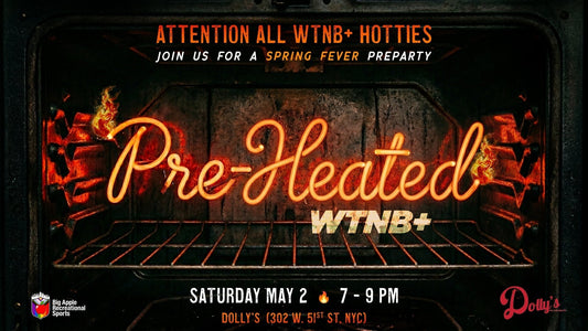 Pre-Heated: A WTNB+ Preparty